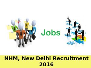 NHM, New Delhi Recruitment for 68 Hospital Manager Posts 2016