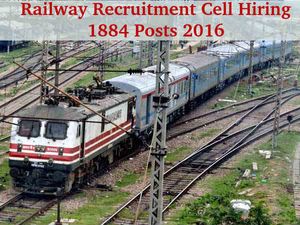 Railway Recruitment Cell Recruits 1884 Posts 2016