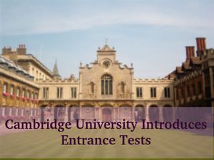 Cambridge University To Introduce Entrance Test For Admission Process