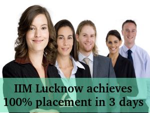 IIM Lucknow achieves 100% placement in 3 days