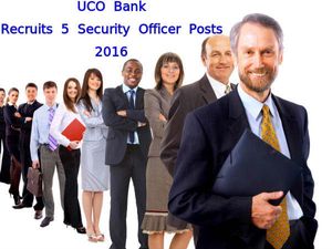 UCO Bank Recruitment for 5 Security Officer Posts 2016