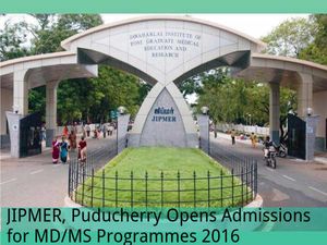 JIPMER, Puducherry Opens Admissions for MD/MS Programmes 2016