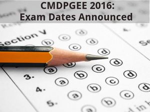  CMDPGEE 2016: Exam Dates Announced