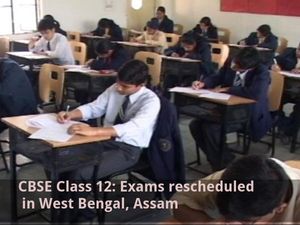 CBSE Class 12: Exams Rescheduled in West Bengal, Assam