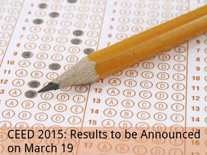 CEED 2015: Results to be Announced on March 19