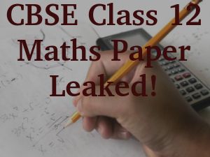 Students Claim CBSE Class 12 Math Paper Leak! Officials Refute