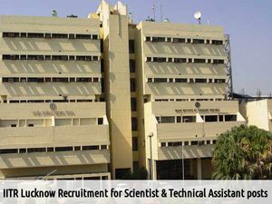 IITR Lucknow is Hiring for Scientist & Technical Assistant posts 2016