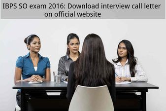IBPS SO exam 2016: Download interview call letter on official website
