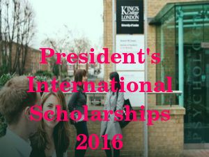 King’s College London, UK: President's International Scholarships 2016