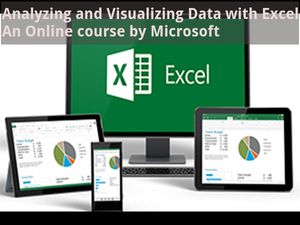  Analyzing and Visualizing Data with Excel: Online course by Microsoft