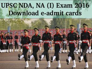 UPSC NDA, NA (I) Exam 2016: e-Admit Cards Available for Download
