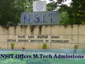 Netaji Subhas Institute of Technology Offers M.Tech Admissions