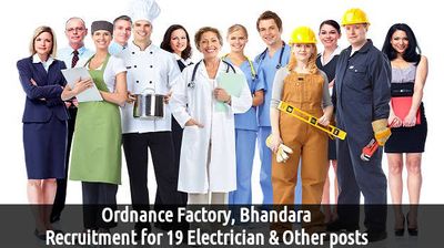 Ordnance Factory, Bhandara to Recruit for 19 Electrician & Other Posts