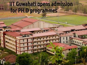 IIT Guwahati opens admission for PH.D programmes