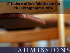  IIT Indore offers Admission for Ph.D Programmes 2016