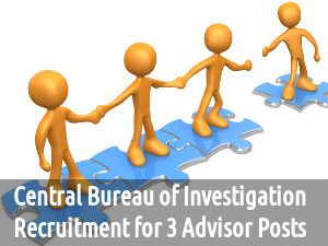 CBI Recruitment 2016: Vacancy for 3 Advisor Posts 