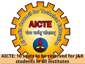 AICTE: 10 seats to be reserved for J&K students in all institutes