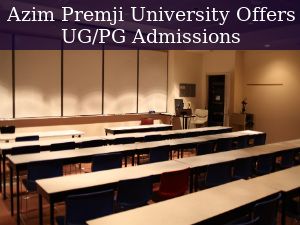Azim Premji University Notifies UG/PG Admissions For 2016-19 Session