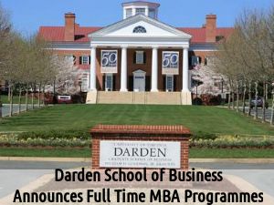Darden School of Business Announces Full Time MBA Programmes 2017