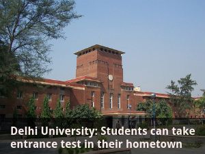 Delhi University: Students can take entrance test in hometown