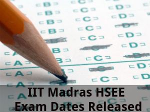 IIT Madras HSEE 2016 Result Date Released