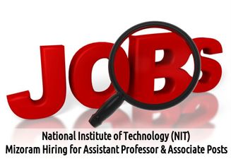 NIT Mizoram Invites Application for 6 Asst Professor & Associate Posts