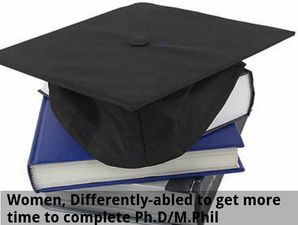 Women, Differently-abled to get more time to complete Ph.D/M.Phil