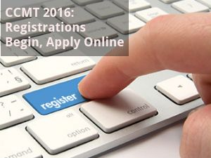CCMT 2016: Registrations Begin, Apply Online