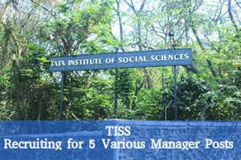 TISS Recruitment 2016: Vacancy for 5 Various Manager Posts, Apply Now