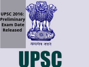  UPSC 2016: Preliminary Exam Date Released