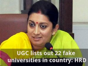 UGC lists out 22 fake universities in country: HRD