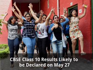 CBSE Class 10 Results Likely to be Declared on May 27 
