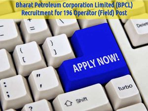 BPCL Recruitment 2016: Vacancy for 196 Operator (Field) Post