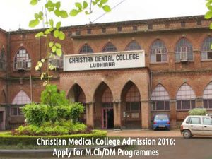 Christian Medical College Admission 2016: Apply for M.Ch/DM Programmes