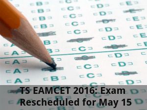 TS EAMCET 2016: Exam Rescheduled for May 15