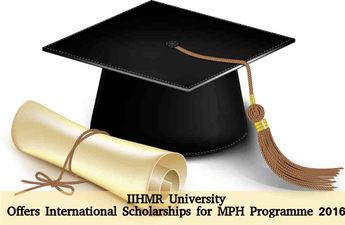 IIHMR University Offers International Scholarships for MPH Programme 