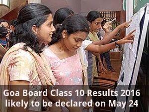 Goa Board Class 10 Results 2016 likely to be declared on May 24