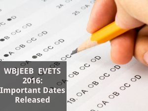 WBJEEB  EVETS 2016: Important Dates Released