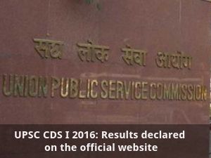 UPSC CDS I 2016: Results declared on the official website