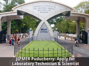 JIPMER Puducherry is Hiring Laboratory Technician & Scientist