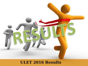 ULET 2016 Results Declared, Check Here