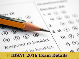 IBSAT 2016: Exam Dates & Application Details