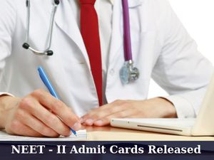 NEET-II Admit Cards Available For Download