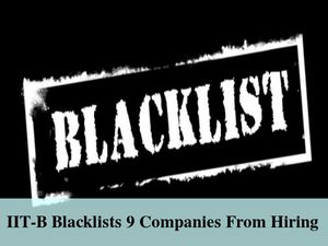 9 Companies Blacklisted By IIT Bombay For Revoking Job Offers