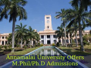 Annamalai University Invites Applications For M.Phil/Ph.D Programmes
