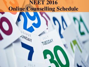 NEET 2016 Online Counselling Schedule For UG Medical Admissions