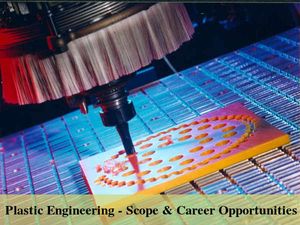 What is Plastic Engineering and its scope
