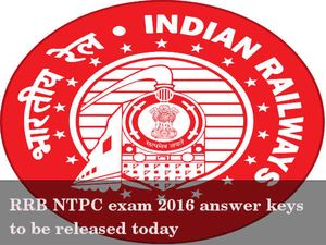 RRB NTPC exam 2016 answer keys to be released today