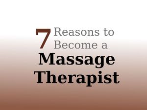 7 Fun Reasons to Become a Massage Therapist! YOU MUST CHECK OUT