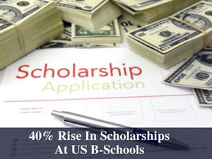 US B-Schools Increase Scholarships By 40% To Attract Indian Students